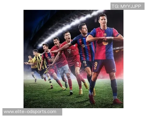 莱万欧冠表现抢眼10场打入12球射手榜领跑金靴稳了